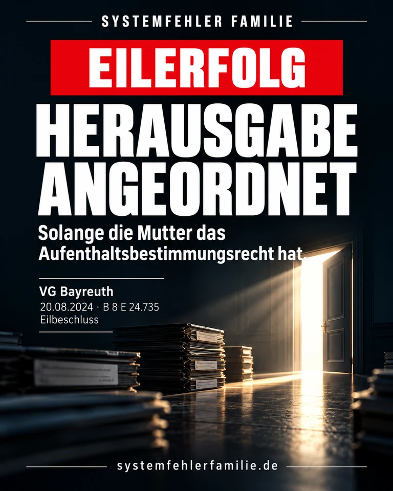 Beitragsbild: Eilerfolg. HERAUSGABE ANGEORDNET. Solange die Mutter das Aufenthaltsbestimmungsrecht hat. VG Bayreuth, 20.08.2024, B 8 E 24.735.